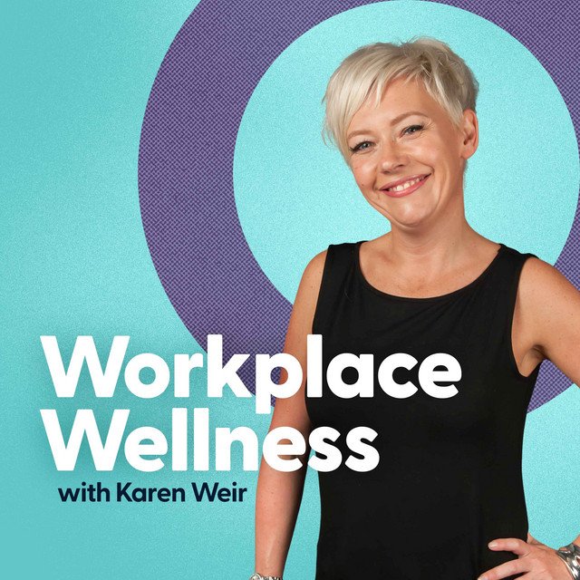 Karen Weir, a smiling woman, on a teal and purple graphic for her Workplace Wellness podcast.